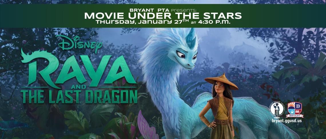 Bryant PTA presents: Movie Under the Stars | Thursday, January 27th, 2022 at 4:30 p.m. | Raya and the Last Dragon