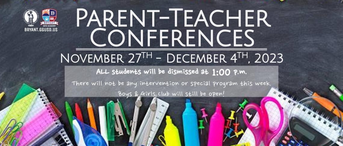 Parent-Teacher Conferences | November 27 - December 4, 2023 | Dismissal 12:55pm