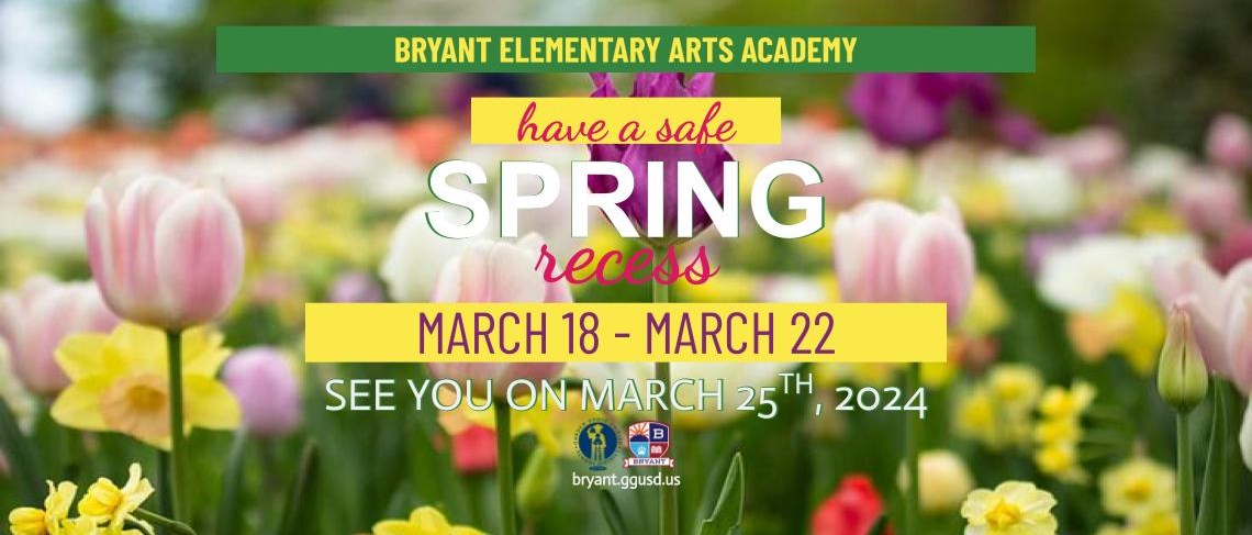 Spring Recess | March 18-22, 2024 -NO SCHOOL-