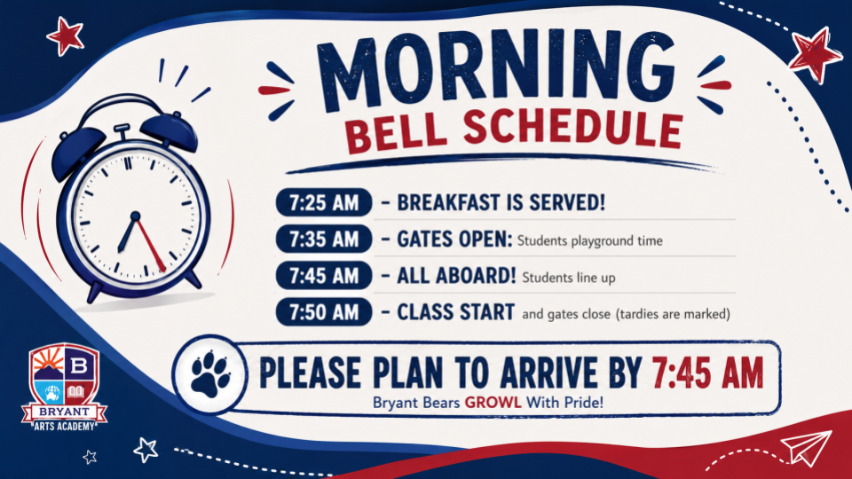 Morning Bell Schedule - Please plan to arrive by 7:45 am